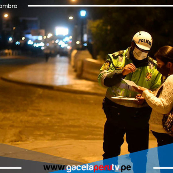 Toque de queda en 10 provincias rige de 23:00 a 04:00 horas hasta el 2 de enero 