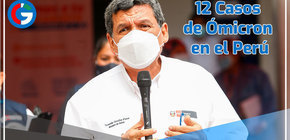 Sube a 12 el número de casos de la variante ómicron en Lima Metropolitana 