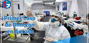 Confirman el primer caso de la variante ómicron en Áncash 
