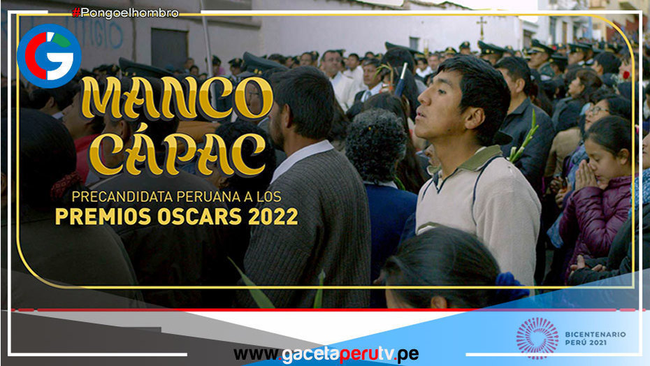 Película “Manco Cápac” elegida como precandidata peruana a los Premios Oscar