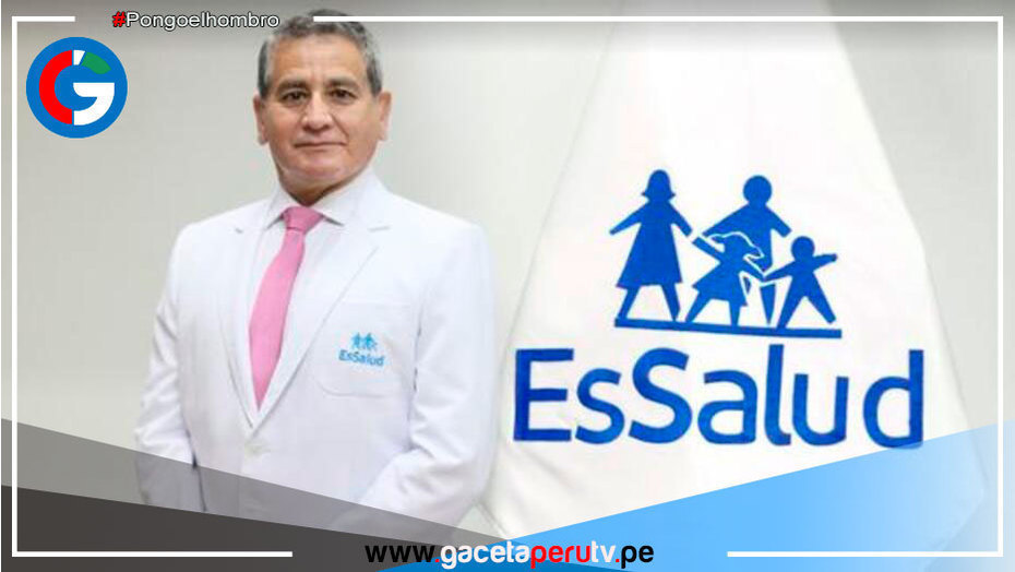 Gino Dávila Herrera es el nuevo presidente ejecutivo de EsSalud