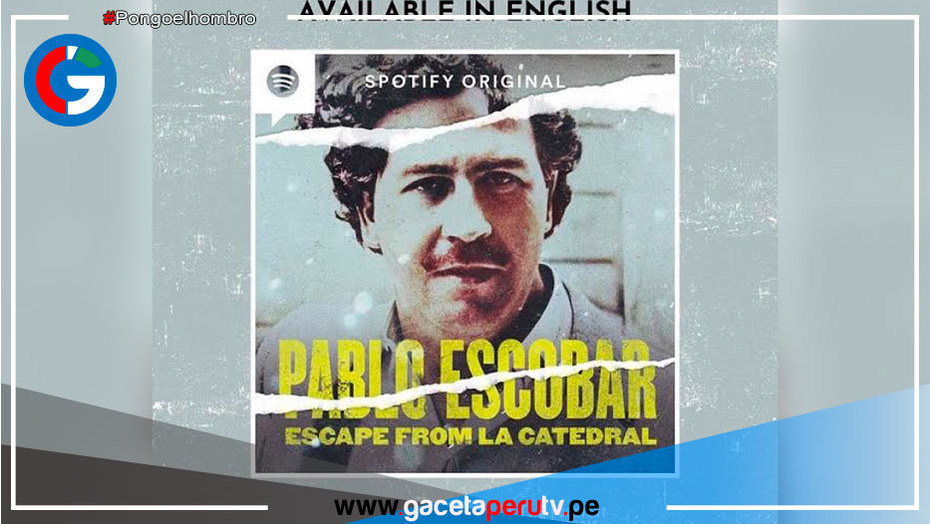 “Pablo Escobar: Escape de la Catedral”, un podcast con audios de espionaje telefónico