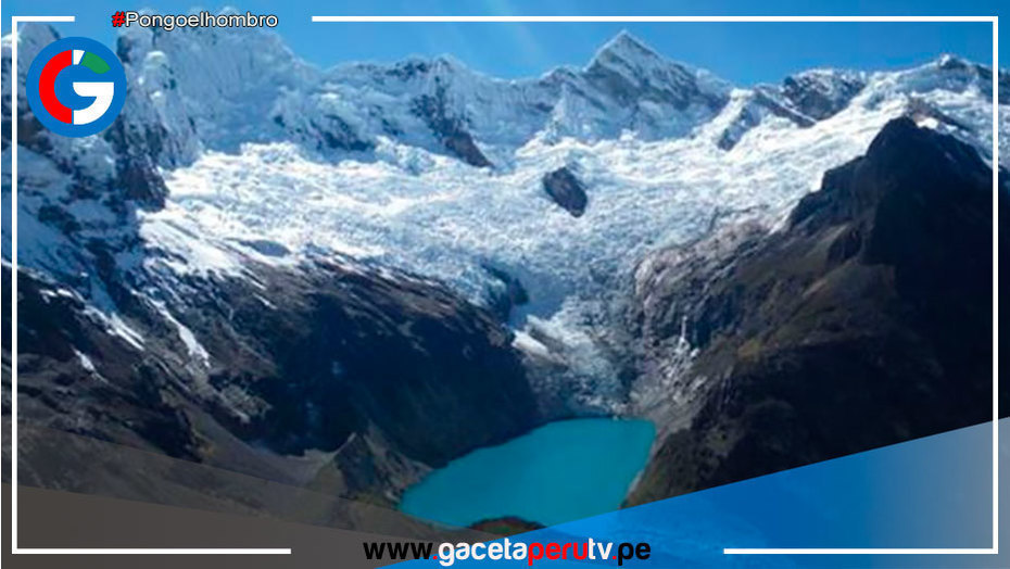 9 glaciares del Perú podrían desaparecer en 20 años por cambio climático