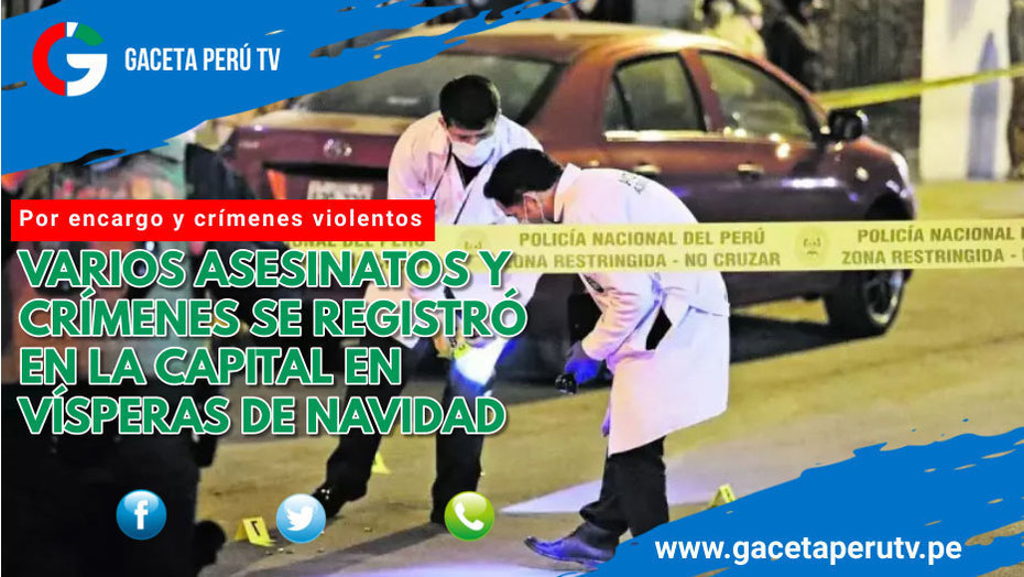 Varios asesinatos y crímenes se registró en la capital en vísperas de Navidad