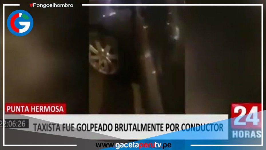 Hombre golpea salvajemente a taxista y ofrece mil soles a familia para que quite la denuncia