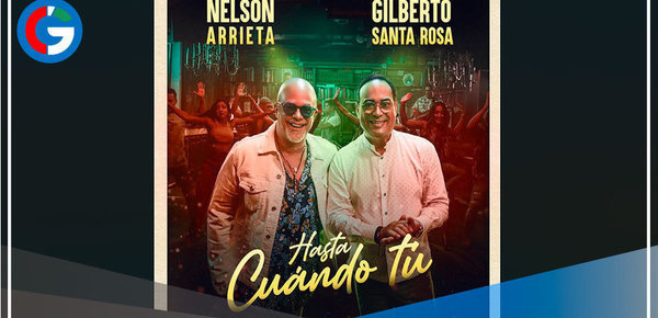 Gilberto Santa Rosa hace mancuerna con Nelson Arrieta 
