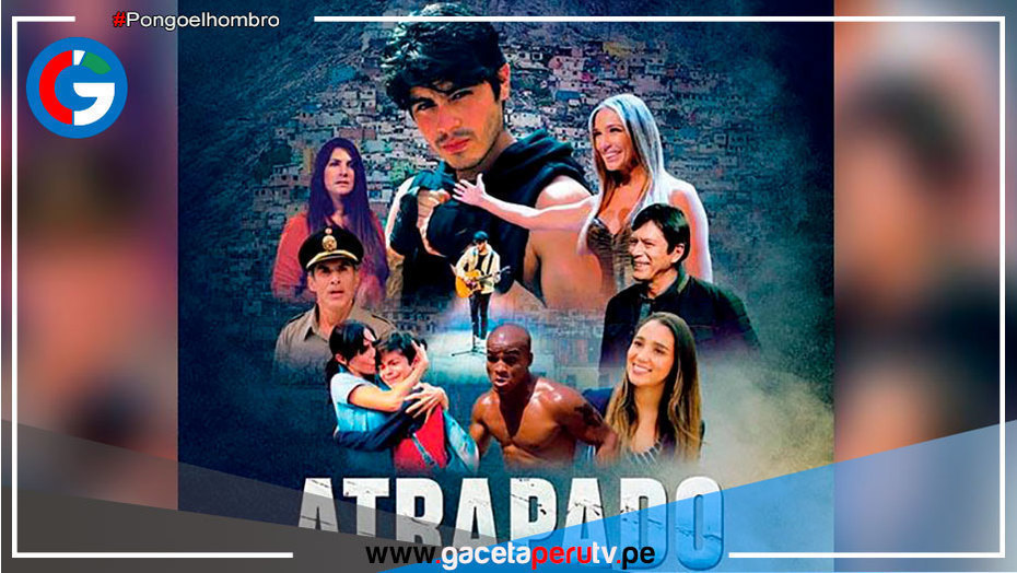 “Atrapados, Luchando por un Sueño” pronto en salas limeñas, film muestra la crudeza de la sociedad