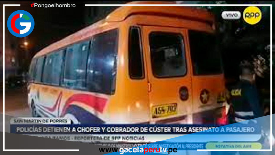 Conductor y cobrador son acusados de matar a un pasajero para robarle 100 soles