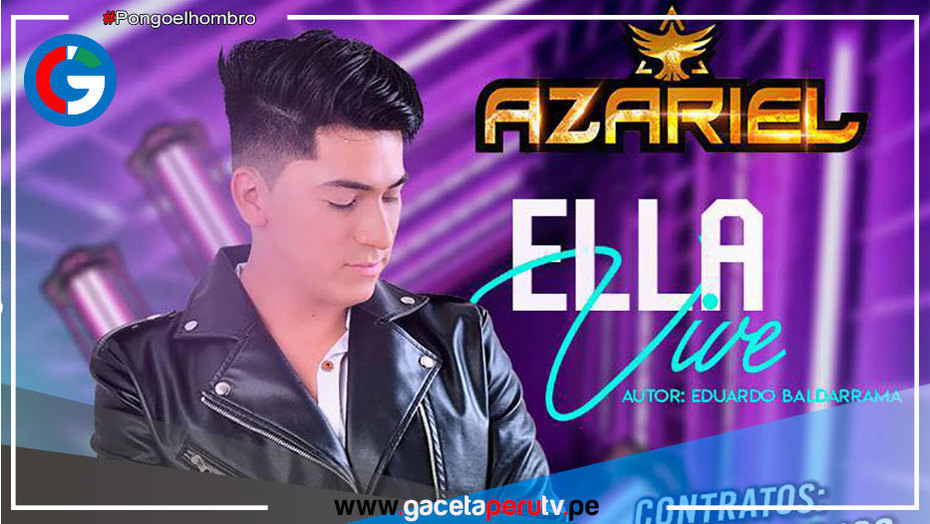 Azariel Olórtegui lanza "Ella vive"
