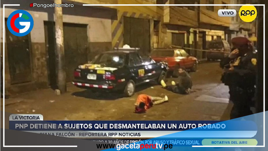 Detienen a delincuentes que desmantelaban autos en La Victoria