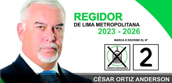 Cesar Ortiz Anderson Candidato a Regidor por la Municipalidad de Lima