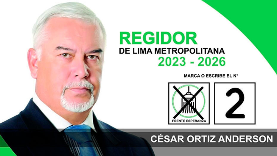 Cesar Ortiz Anderson Candidato a Regidor por la Municipalidad de Lima
