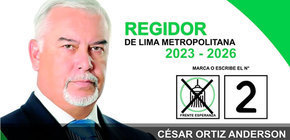 Cesar Ortiz Anderson Candidato a Regidor por la Municipalidad de Lima