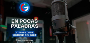 En Pocas Palabras - 06 de octubre