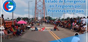 Decretan Estado de Emergencia en 7 regiones del país debido a las protestas