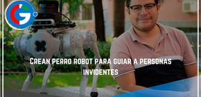Crean perro robot para guiar a personas invidentes
