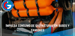 Impulsa consumo de gas natural en buses y camiones