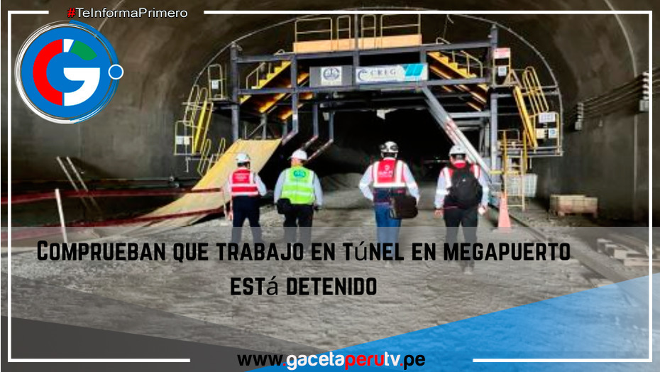 Comprueban que trabajo en túnel en megapuerto está detenido.