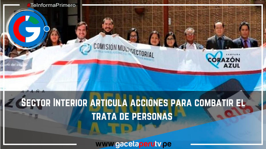 Sector Interior articula acciones para combatir el trata de personas.