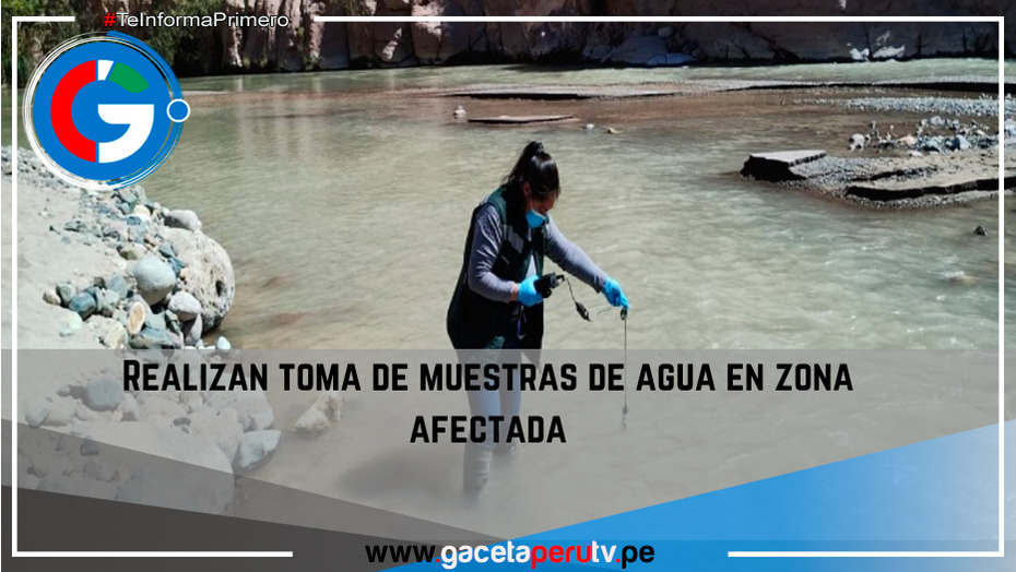 Realizan toma de muestras de agua en zona afectada.