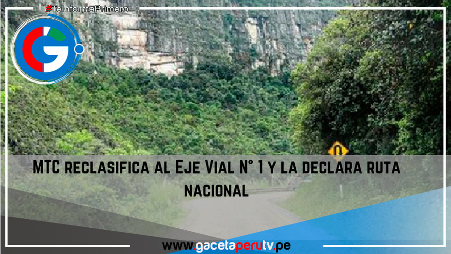 MTC reclasifica al Eje Vial N° 1 y la declara ruta nacional.