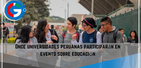 Once universidades peruanas participarán en evento sobre educación