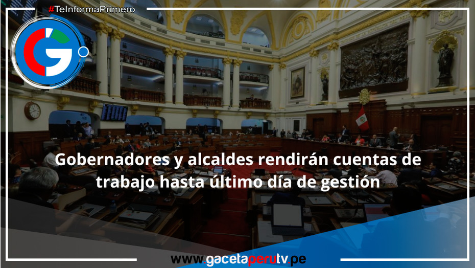 Gobernadores y alcaldes rendirán cuentas de trabajo hasta último día de gestión