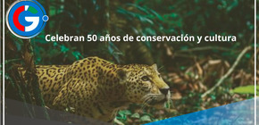 Celebran 50 años de conservación y cultura