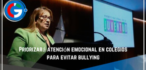 Priorizará  atención emocional en colegios para evitar bullying