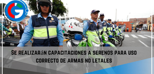 Se realizarán capacitaciones a serenos para uso correcto de armas no letales.