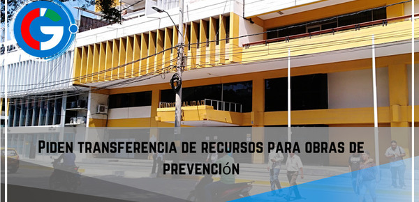 Piden transferencia de recursos para obras de prevención.