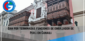 Dan por terminadas funciones de embajador de Perú en Canadá.