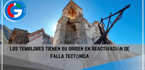 Los temblores  tienen su origen en reactivación de falla tectónica.