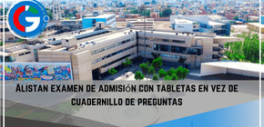 Alistan examen de admisión con tabletas en vez de cuadernillos de preguntas . 