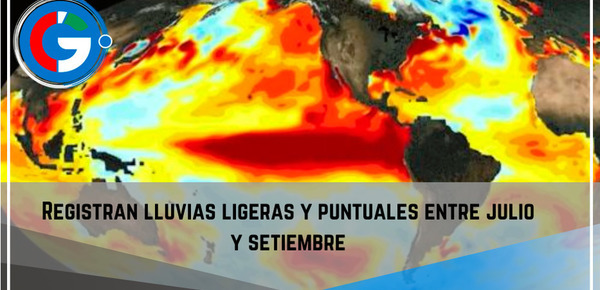 Registran  lluvias ligeras y puntuales entre julio y setiembre