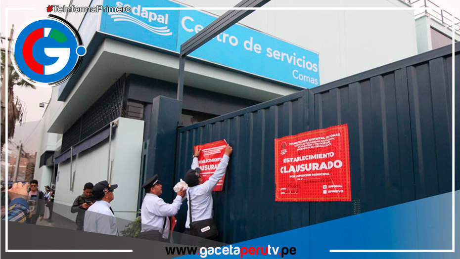 Clausuran Oficinas Administrativas y Comerciales de SEDAPAL en Comas