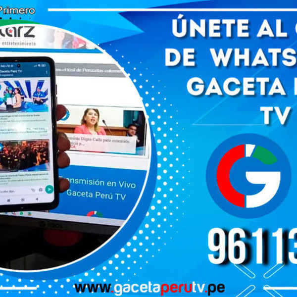 Sigue a Gaceta Perú TV en Canales de WhatsApp y mantente informado todo el día