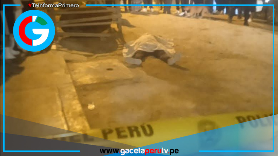 Sicarios asesinan a hombre cuando retornaba a su vivienda.