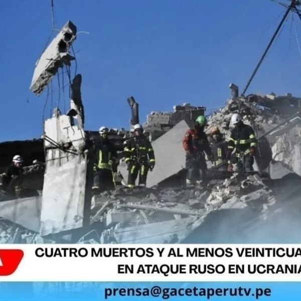 Cuatro muertos y al menos veinticuatro heridos en ataque ruso en Ucrania