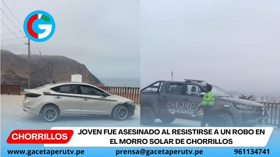 Joven fue asesinado al resistirse a un robo en el Morro Solar de Chorrillos