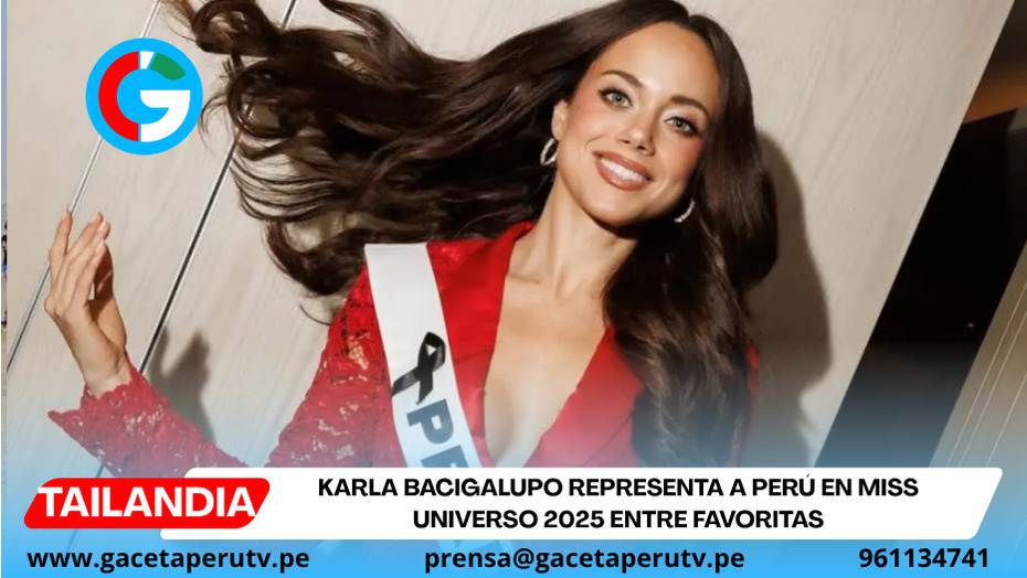 Karla Bacigalupo representa a Perú en Miss Universo 2025 entre favoritas