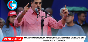 Maduro denuncia maniobras militares de EE.UU. en Trinidad y Tobago