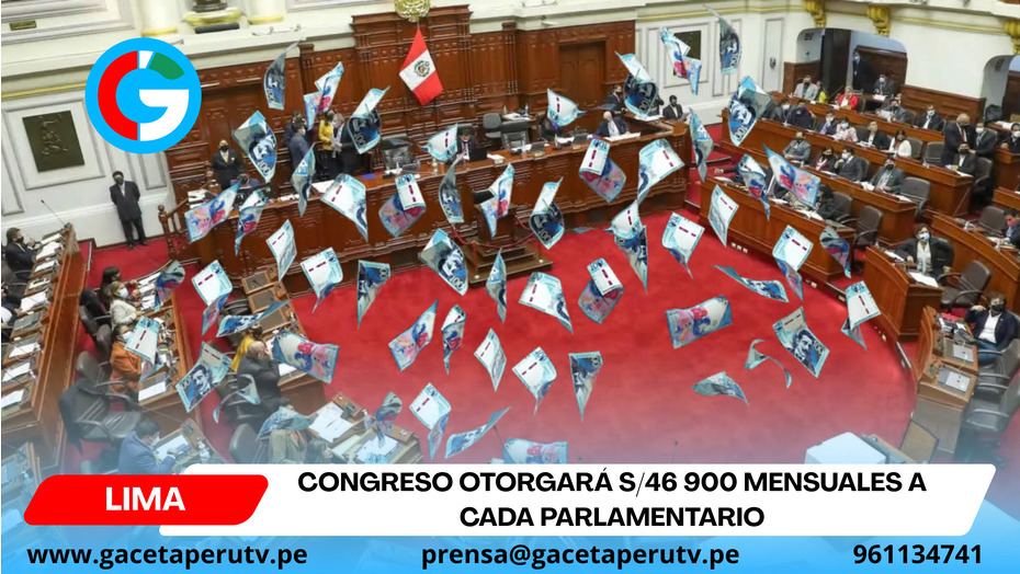 Congreso otorgará S/46 900 mensuales a cada parlamentario