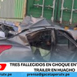 Tres fallecidos en choque entre auto y tráiler en Huacho.