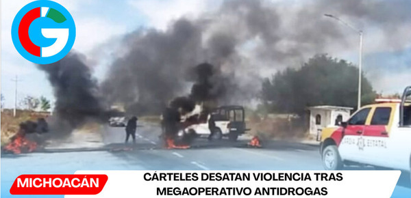 Cárteles desatan violencia tras megaoperativo antidrogas