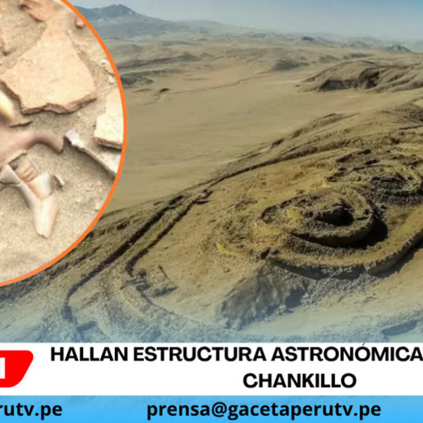 Hallan estructura astronómica anterior a Chankillo