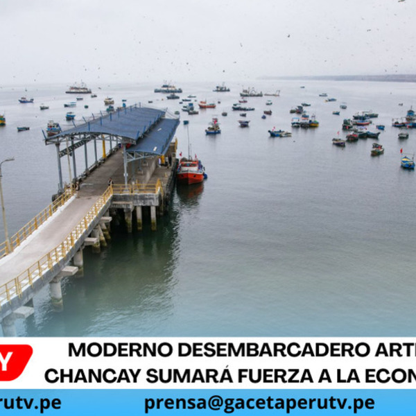 Moderno desembarcadero artesanal en Chancay sumará fuerza a la economía local