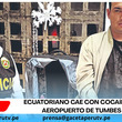Ecuatoriano cae con cocaína en aeropuerto de Tumbes