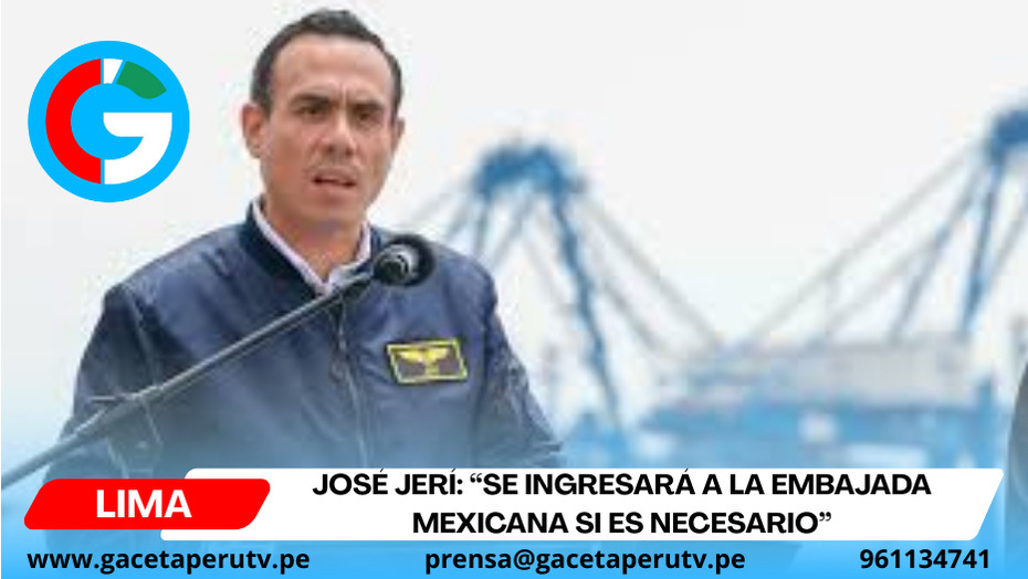 José Jerí: “Se ingresará a la embajada mexicana si es necesario”
