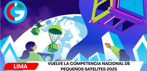 Vuelve la Competencia Nacional de Pequeños Satélites 2025.